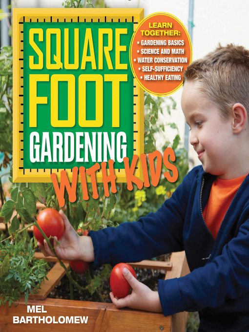 Title details for Square Foot Gardening with Kids by Mel Bartholomew - Wait list